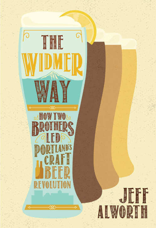 Book review: “The Widmer Way” by Jeff Alworth