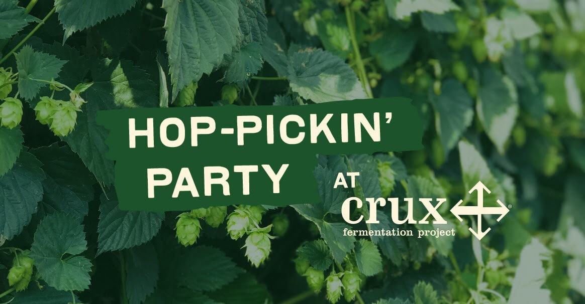 Fresh hop beers and a Hop Pickin’ Party with Crux Fermentation Project