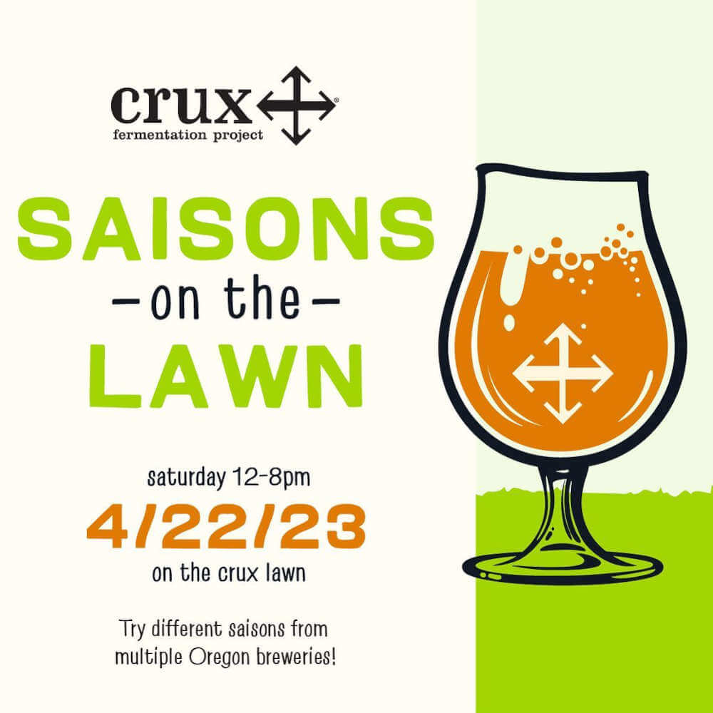 Saisons on the Lawn with Crux Fermentation Project, Saturday, April 22