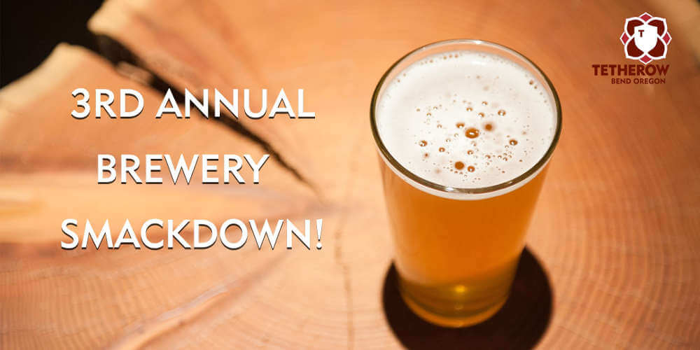 Bend: Tetherow’s 3rd annual Brewery Smackdown